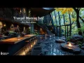 Lagu Tranquil Morning Jazz In Forest Cafe | Calm Jazz Music \u0026 Nature Sound For A Peaceful Mood