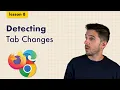 Lesson 8 Chrome Extension Course - Background Scripts Tab Events