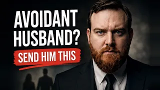 An Avoidant Man s Guide to Bonding With His Wife Attachment Psychology Explained