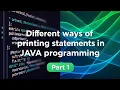 Different Ways to Print in Java Complete Guide for Beginners part 1