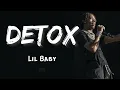 Lil Baby - Detox (Lyrics)