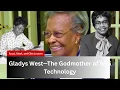 Gladys West The Mathematician Who Helped Create GPS