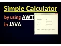 How to Create a Simple Calculator by using AWT in JAVA College Project in Java