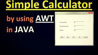 How to Create a Simple Calculator by using AWT in JAVA College Project in Java