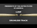 Download Lagu Presidents of the United States of America - Lump drumless