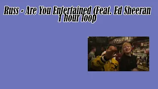 Russ Are You Entertained Feat Ed Sheeran 1 Hour Music 