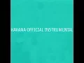 Download Lagu Camila Cabello - Havana (Official Instrumental with Backing Vocals)