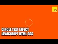 Circle Text Effect JavaScript HTML CSS How to make Circle Text Animation