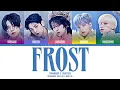 Download Lagu TXT - Frost (ColorCoded Lyrics [HAN/ROM/ENG]) | ♥︎