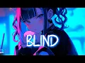 Download Lagu 「Nightcore」 BLIND - Alex Sampson ♡ (Lyrics)