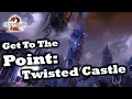 Get To The Point A Twisted Castle Guide for Guild Wars 2