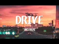 Incubus - Drive
