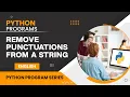 Python Program to Remove Punctuations From a String - Explained English