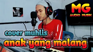anak yang malang dangdut roma irama cover muhlis