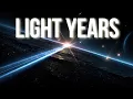 Lagu Light Years: The Distance That Breaks Our Brains!