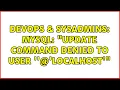 DevOps SysAdmins MySQL UPDATE command denied to user localhost