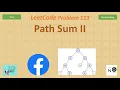 Path Sum II Leetcode 113 Tree DFS Backtracking Facebook