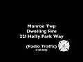 Monroe Twp Dwelling Fire 221 Holly Park Way Radio Traffic 2025