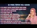DJ MAAF DARIKU BUKAN UNTUK KAU ULANG TIKTOK REMIX FULL ALBUM VIRAL TIKTOK FULL BASS