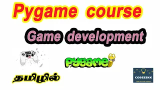 Pygame tutorial in tamil Pygame course for beginners Game development Codebinx Tamil