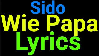 Sido Wie Papa Lyrics 