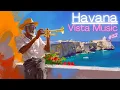 Download Lagu ❤️ Havana Vista Music #82: Endless Love for Cuban Rhythms Part 31. 💃✨