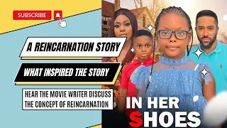 in her shoes movie writer s talk reincarnation majid michel trending2023 nollywoodmovies