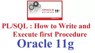 in Oracle 11g Tutorial How to write and Execute first procedure