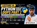 Python Loops Part 2 Lecture 13 Nested Loops Break Continue