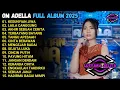 Lagu KESUNYIAN JIWA - LAILA CANGGUNG - AKHIR SEBUAH CERITA - OM ADELLA  FULL ALBUM TERBARU 2025
