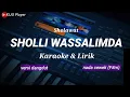 Download Lagu SHOLLI WASALLIMDA - Karaoke \u0026 lirik - versi dangdut - nada cewek(F#m)