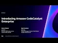AWS re Invent 2023 - Introducing Amazon CodeCatalyst Enterprise DOP210