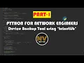 Device Backup Tool using telnetLib - Part1 PYTHON FOR NETWORK ENGINEERS NET VIK