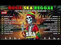 Lagu KUMPULAN MUSIK REGGAE SKA COVER TERBARU 2025 || HARGAI AKU_-_PEDIH_-_SEBERKAS SINAR_-_🌴🔥