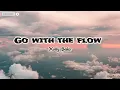 Download Lagu GO WITH THE FLOW - MOLLY BAKER