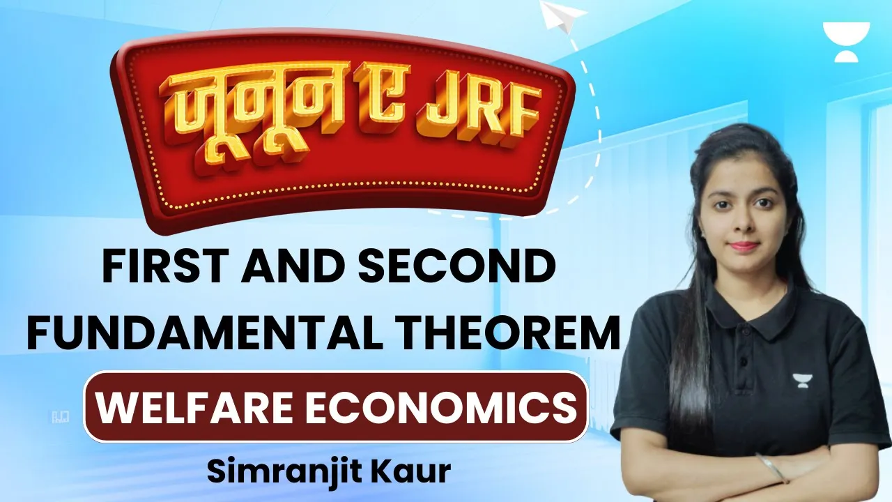 Welfare Theorems | First and Second Fundamental Theorem of Welfare Economics | Simranjit Kaur