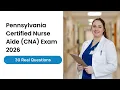 Pennsylvania Certified Nurse Aide CNA Exam 2026 Updated 30 Questions Answers