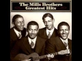 Download Lagu You Always Hurt The One You Love - The Mills Brothers