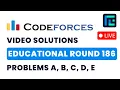 Educational Codeforces Round 186 Solutions - A to E by Pradyumn TLE Eliminators