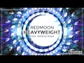 Lagu RedMoon \u0026 Meron Ryan - Heavyweight (Official Video)