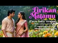 LIRIKAN MATAMU - A. RAFIQ (COVER VERSI INDIA) BY ALAM NADA