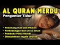 Download Lagu Murottal Al Quran Pengantar Tidur, Ngaji Merdu Pengantar Tidur