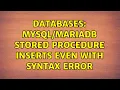 Databases stored procedure inserts even with syntax error