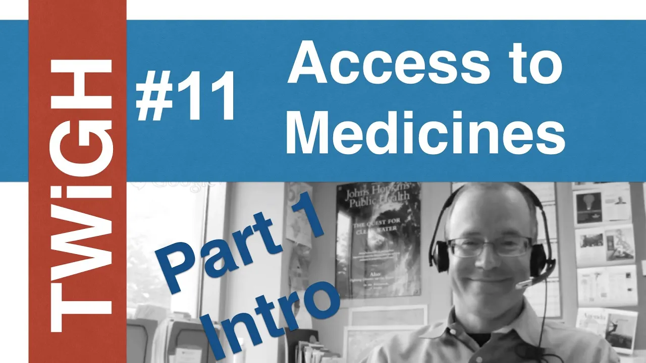 Access to Medicines (Part 1) This Week in Global Health