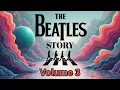 Lagu The Beatles Story Vol. 3: The Definitive Story About The Greatest Rock Group Of All Time