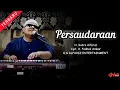 Download Lagu Persaudaraan  ||  H. Subro Alfarizi  ||  Cipt. H. Fadholi Ambar  ||  O.G Alfariz Entertainment