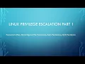 Linux Privilege Escalation Series Part 1