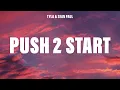 Download Lagu Tyla, Sean Paul - PUSH 2 START (REMIX) (Lyrics)