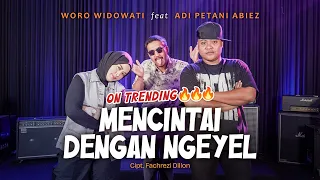 mencintai dengan ngeyel woro widowati ft adi petani abiez official music video