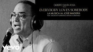 Gilberto Santa Rosa, José Madera - Everybody Loves Somebody ft. Orquesta Filarmónica Arturo Somohano